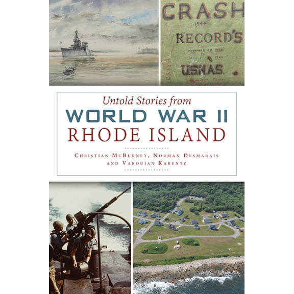 Military Untold Stories from World War II Rhode Island, (Paperback)