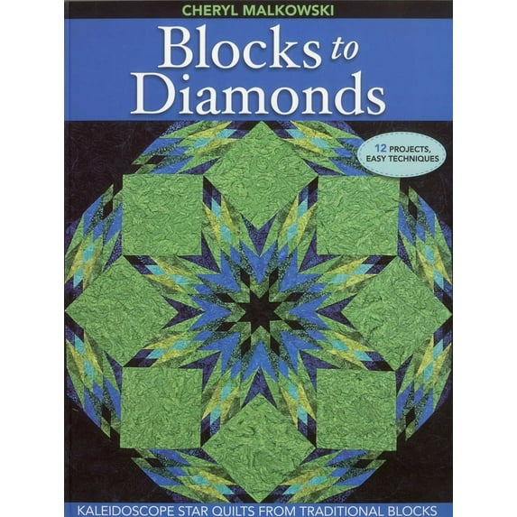 Pre-Owned Blocks to Diamonds: Kaleidoscope Star Quilts from Traditional Blocks-Print-On-Demand Edition (Paperback) 1571209085 9781571209085