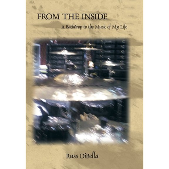 From the Inside: A Backdrop to the Music of My Life (Hardcover)