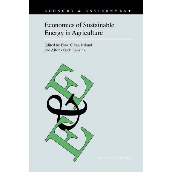 Economy & Environment Economics of Sustainable Energy in Agriculture, Book 24, (Paperback)