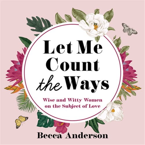 Pre-Owned Becca's Self-Care: Let Me Count the Ways: Wise and Witty Women on the Subject of Love (Quotations, Affirmations) (Hardcover)