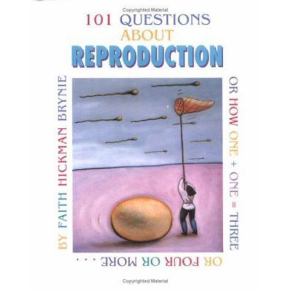 Pre-Owned 101 Questions About Reproduction: Or How 1 + 1 = 3 or 4 or More... (Unknown) 0761323112 9780761323112