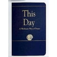 thumbnail image 1 of Pre-Owned This Day (Regular Edition): A Wesleyan Way of Prayer (Paperback) 068707486X 9780687074860, 1 of 1