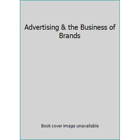 Advertising & the Business of Brands, Used [Paperback]
