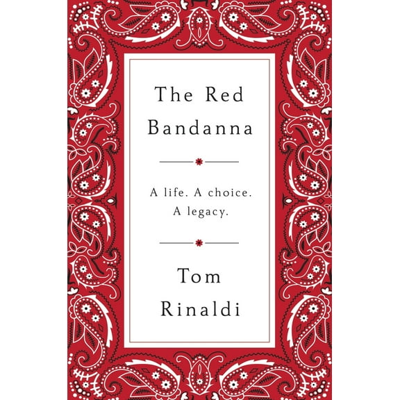 Pre-Owned The Red Bandanna: A Life. a Choice. a Legacy. (Hardcover) 1594206775 9781594206771