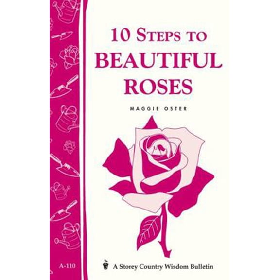 Pre-Owned 10 Steps to Beautiful Roses (Paperback) 0882665537 9780882665535