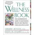 thumbnail image 1 of Pre-Owned The Wellness Book: The Comprehensive Guide to Maintaining Health and Treating Stress-Related Illness (Paperback) 0671797506 9780671797508, 1 of 1