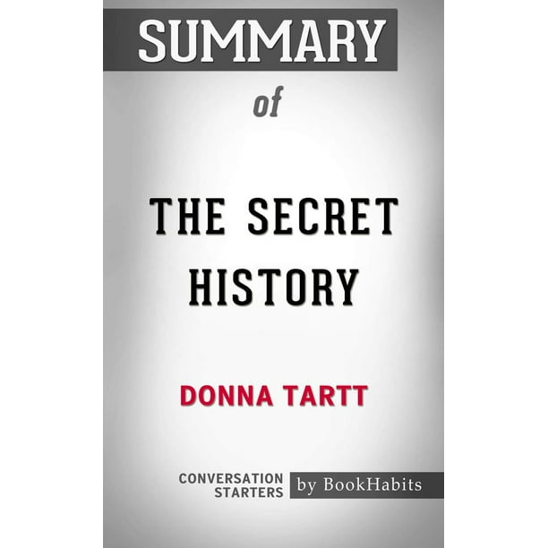 Summary The Secret History A Novel by Donna Tartt Conversation Starters eBook