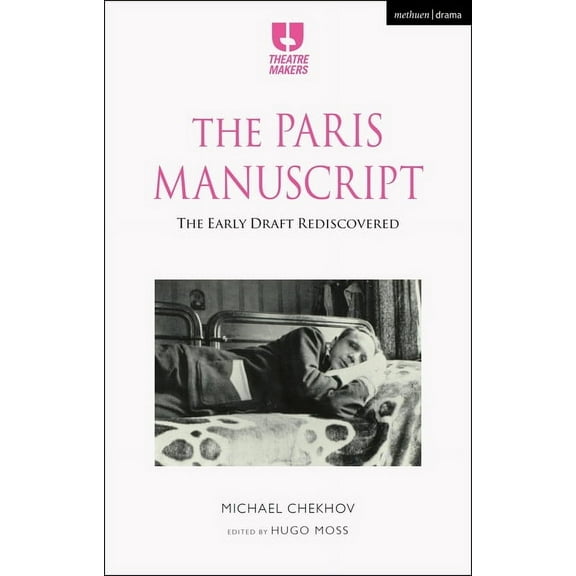 Theatre Makers The Paris Manuscript: The Early Draft Rediscovered, (Paperback)