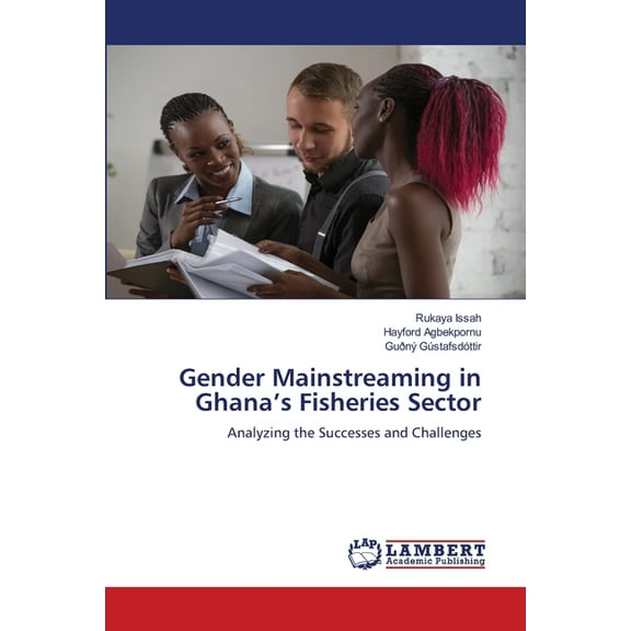 Gender Mainstreaming in Ghana's Fisheries Sector, (Paperback)
