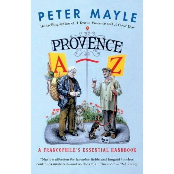 Provence A-Z : A Francophile's Essential Handbook - Paperback
