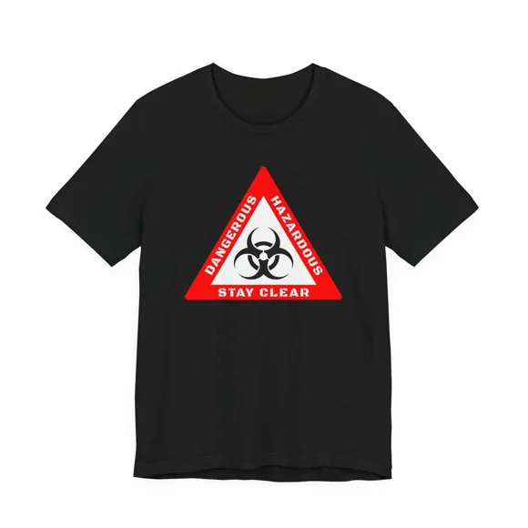 T-Shirt Unisexe Graphique Biohazard Warning Sign Dangerous Dangerous Stay Clear B02210, jusqu'à la Taille 5TG