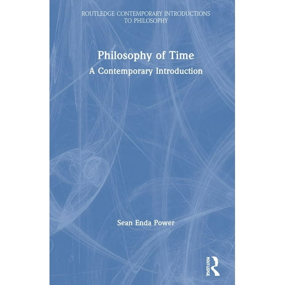 Routledge Contemporary Introductions to Philosophy of Time: A Contemporary Introduction, (Hardcover)