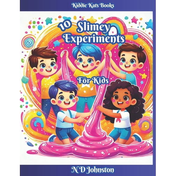 Kiddiekatsbooks 10 Slimey Experiments for Kids, Book 7, (Paperback)
