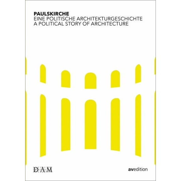 Paulskirche: A Political Story of Architecture, (Hardcover)