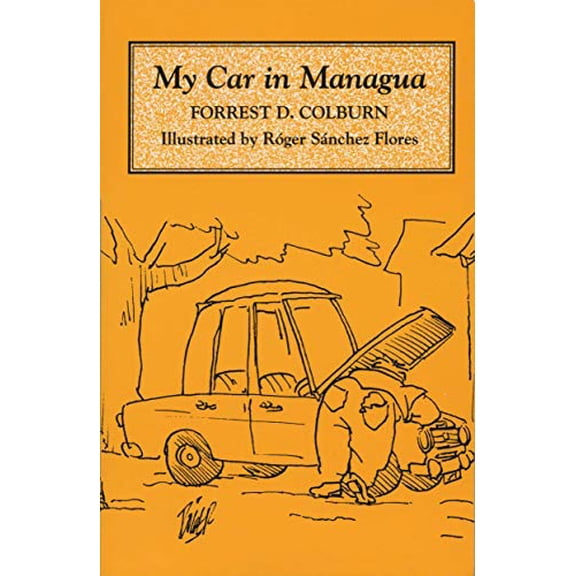 Pre-Owned My Car in Managua (Paperback) 0292751249 9780292751248
