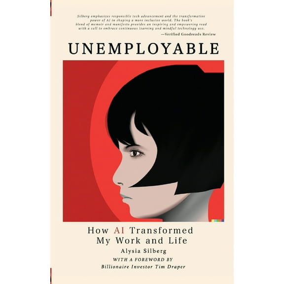 UNEMPLOYABLE, How AI Transformed My Work and Life, (Paperback)