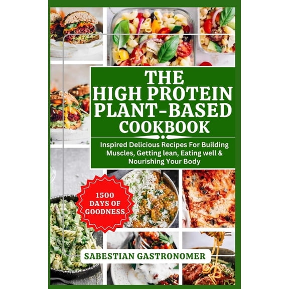 The High Protein Plant-Based Cookbook (Paperback)