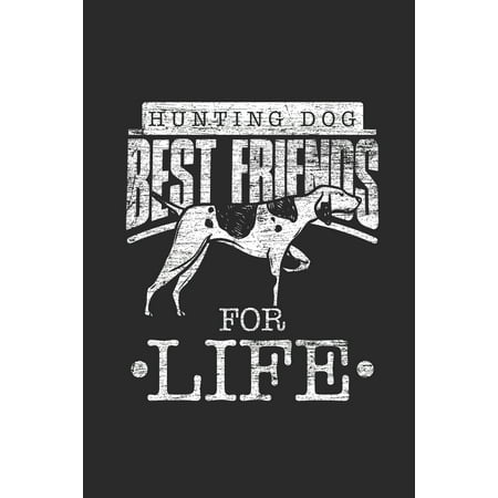 Hunting Dog Best Friend For Life : Hunting Dogs Notebook, Graph Paper (6