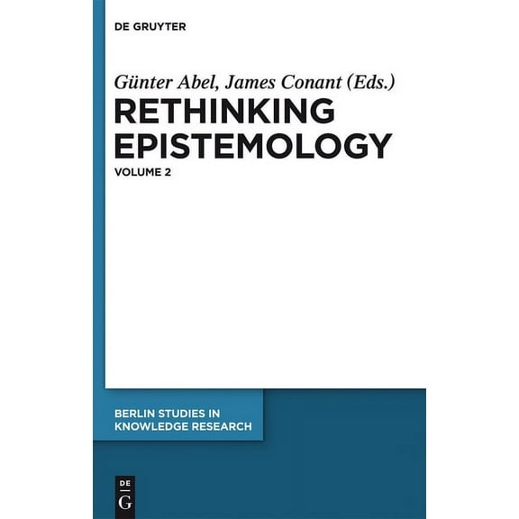 Berlin Studies in Knowledge Research Rethinking Epistemology: Volume 2, Book 2, (Hardcover)