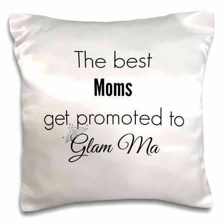 3dRose Best moms get promoted to Glam Ma, Pillow Case, 16 by