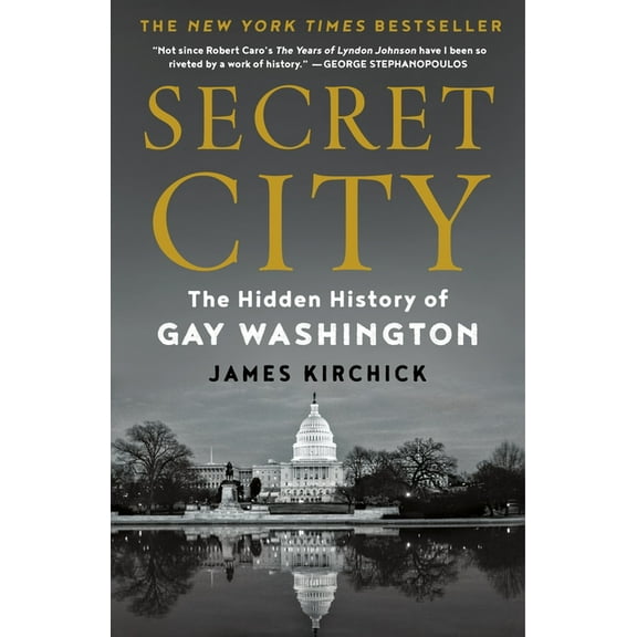 Secret City : The Hidden History of Gay Washington (Paperback)