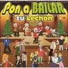 PON A BAILAR TU LECHON