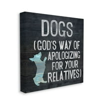 Stupell Industries Dogs are God's Apology Quote Spiritual Corgi Pet Phrase Canvas Wall Art Design by Gigi Louise, 30" x 30"