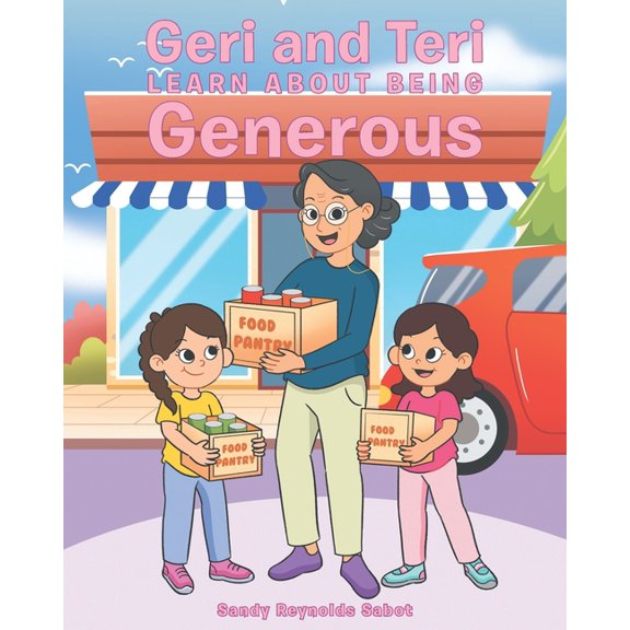 Geri and Teri Learn About Being Generous, (Paperback)