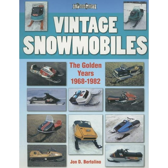 Photo Gallery: Vintage Snowmobiles :  The Golden Years 1968-1982 (Paperback)