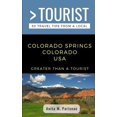 thumbnail image 1 of Pre-Owned Greater Than a Tourist- Colorado Springs Colorado USA: Anita M. Pariseau, 1 of 1