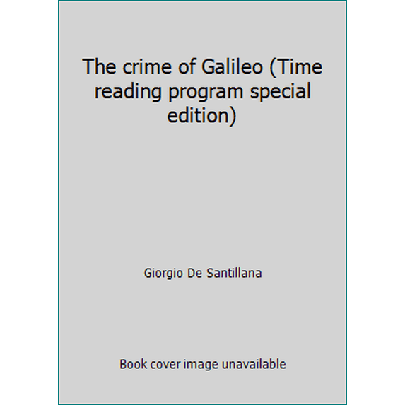 Pre-Owned The crime of Galileo (Time reading program special edition) (Paperback) 0809436264 9780809436262