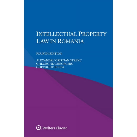 Intellectual Property Law in Romania, (Paperback)
