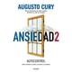 thumbnail image 1 of Ansiedad 2. Cómo controlar el estrés y mantener el equilibrio Océano AUGUSTO CURY, 1 of 2