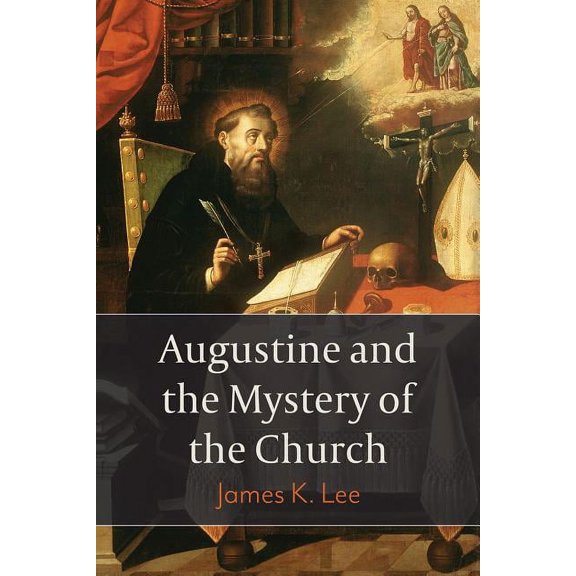 Augustine and the Mystery of the Church (Hardcover)