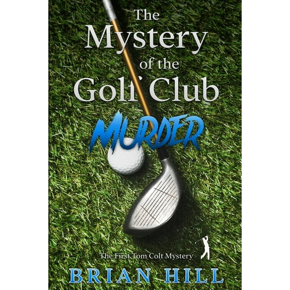 The Mystery of the Golf Club Murder, (Paperback)