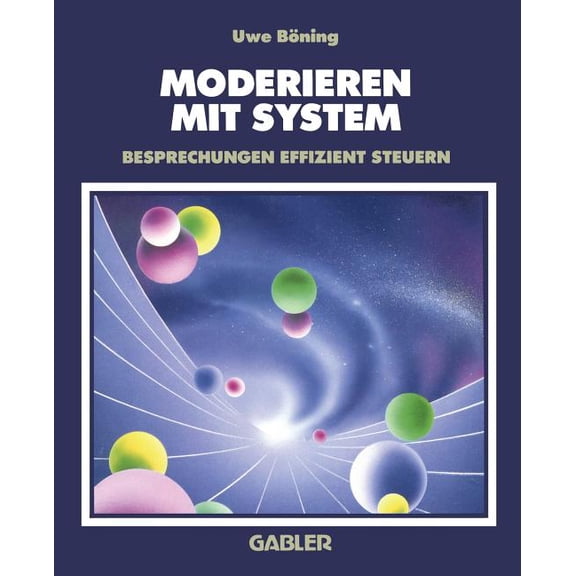 Moderieren Mit System: Besprechungen Effizient Steuern, (Paperback)