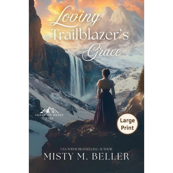 Call of the Rockies Loving the Trailblazer's Grace, Book 10, (Paperback)