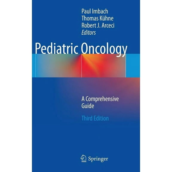 Pediatric Oncology: A Comprehensive Guide, (Hardcover)