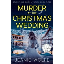 Starry Hill Cozy Mystery Murder at the Christmas Wedding, Book 3, (Paperback)