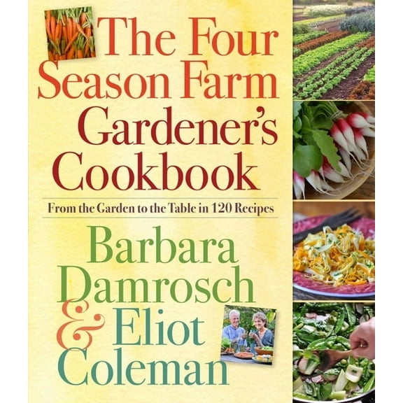 Four Season Farm Gardener's Cookbook - Paperback
