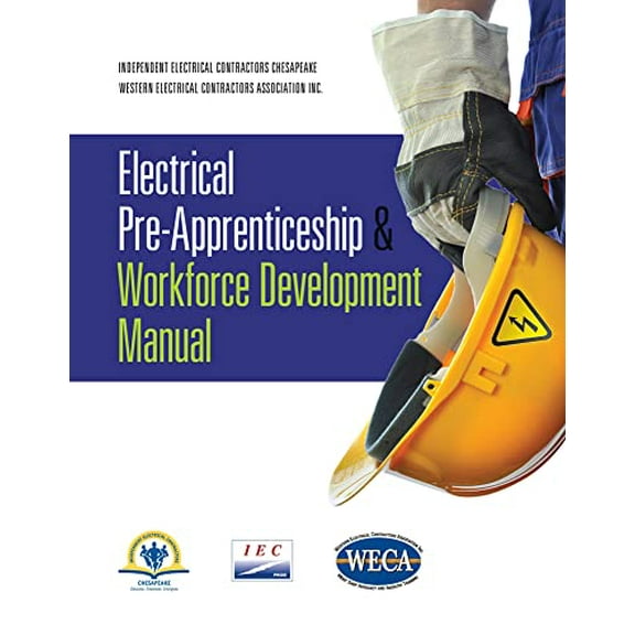 Pre-Owned Electrical Pre-Apprenticeship and Workforce Development Manual, 9781111316891, 1111316899, Hardcover, 1 edition
