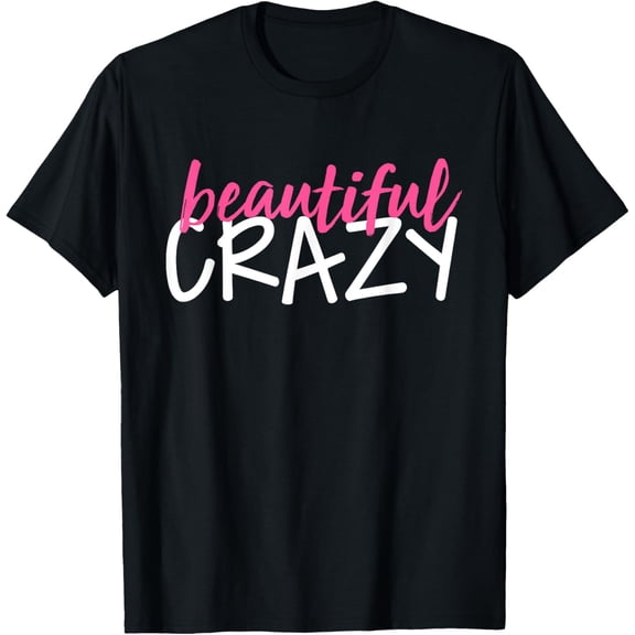 t-shirt Beautiful Crazy T-Shirt mens,black,women,funny,journey,Crew Neck, Short Sleeve,custom clothing patterns.gift