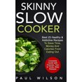thumbnail image 2 of Skinny Slow Cooker: Best 25 Healthy & Addictive Recipes to Save Time, Money and Calories from Eating Out, 2 of 2