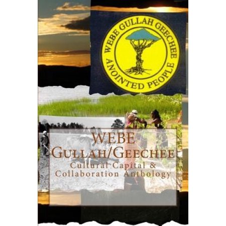 Webe Gullah/Geechee: Cultural Capital & Collaboration Anthology ...
