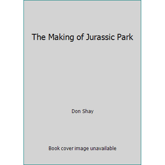 Pre-Owned The Making of Jurassic Park (Paperback) 034538122X 9780345381224