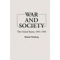 Critical Periods of History: American War and Society: The United States, 1941-1945, (Hardcover)