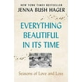 thumbnail image 2 of Everything Beautiful in Its Time: Seasons of Love and Loss, (Paperback), 2 of 2