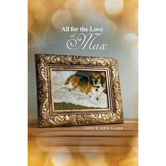 All for the Love of Max, (Paperback)