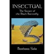 Insectual: The Secret of the Black Butterfly (Paperback)